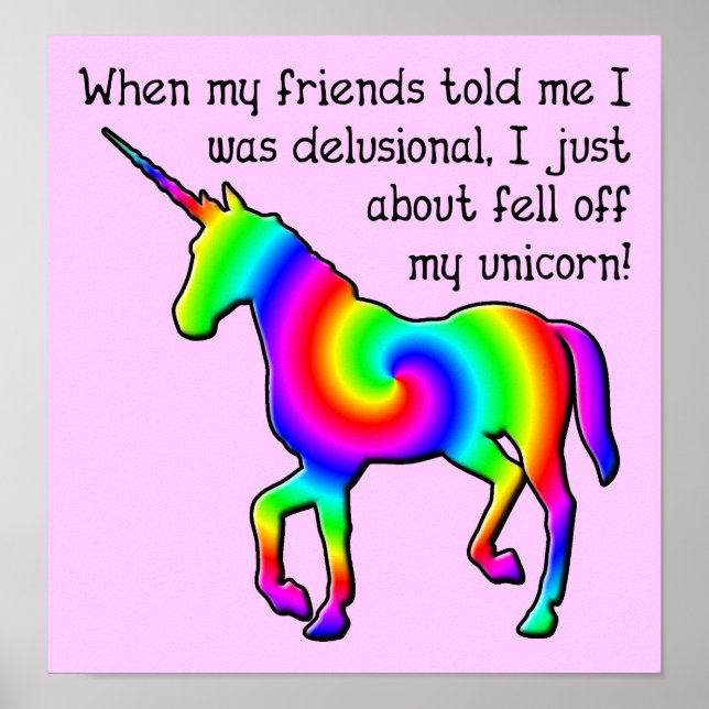 Delusional Unicorn Funny Poster Sign (Framsidan)