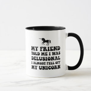Delusional Unicorn Mugg