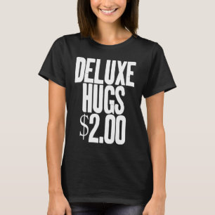 Deluxe Hugs $2 00 Hugs Cuddle Cuddling T Shirt
