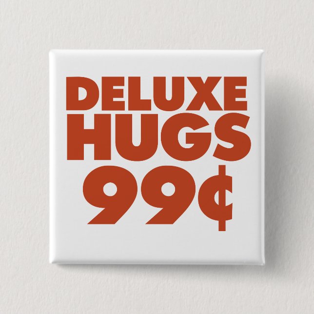 Deluxe Hugs 99 cent Knapp (Framsida)