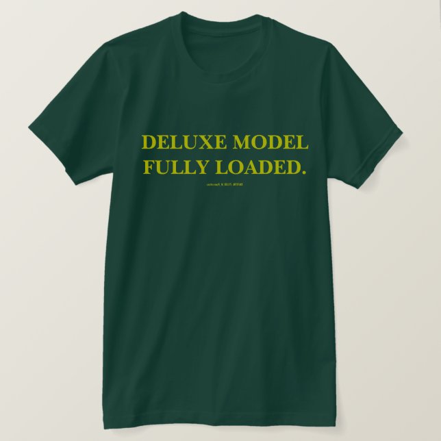 DELUXE-MODELLEN ÄR HELT LADDAD. T-SHIRT (Design framsida)