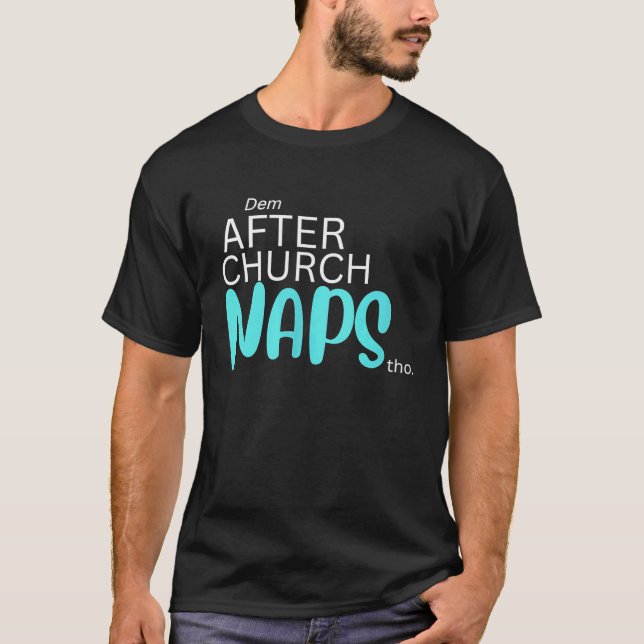 Dem After Church Naps Tho  Tank Top T Shirt (Framsida)