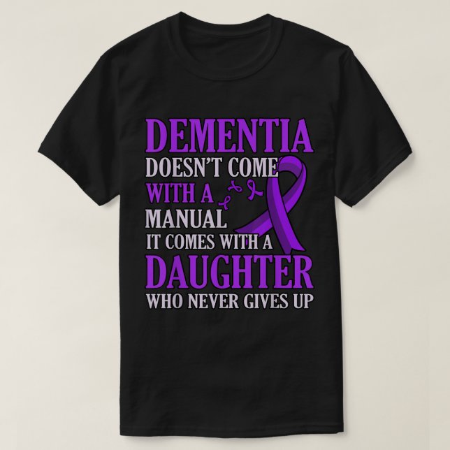 Demens kommer med Dotter Alzheimers medvetande T Shirt (Design framsida)