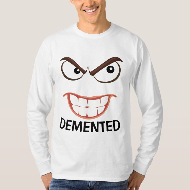 DEMENTERADE T-Shirts, Lustigt T Shirt (Framsida)