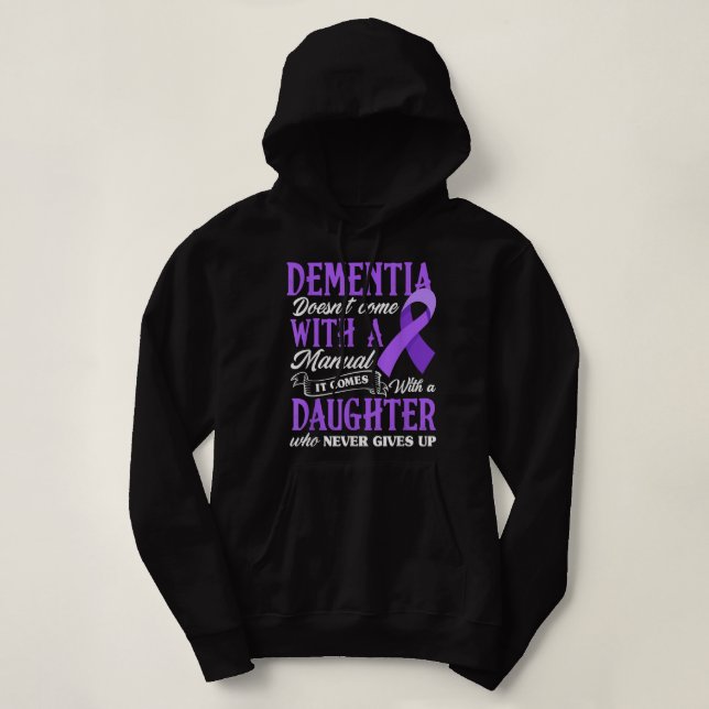 Dementia Doesn't Come With a Manual It Comes With  T Shirt (Design framsida)