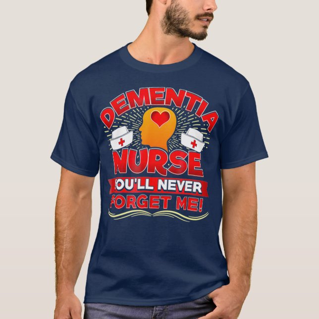 Dementia Nurse RN Funny Gift for Gerimic T Shirt (Framsida)