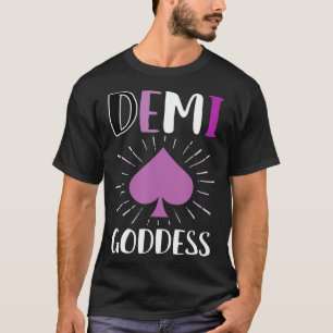 Demi Godess Asexuellt Demisexual LGBTQ Funny Ace T T Shirt