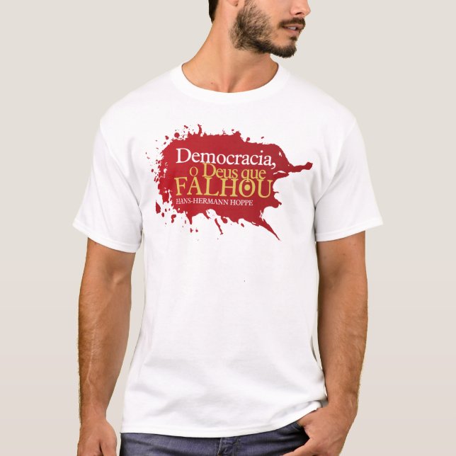 Democracia. O Deus que Falhou T Shirt (Framsida)