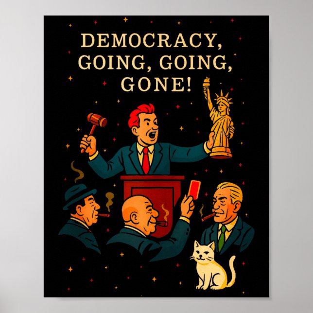 Democracy Auction Gone Funny Litical Satire Gift T Poster (Framsidan)