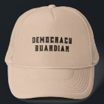 Democracy Gardian Tex Design Keps<br><div class="desc">Bära den här skjortan för att visa ert engagemang för demokrati,  särskilt i det rådande politiska klimatet här och utomlands.</div>