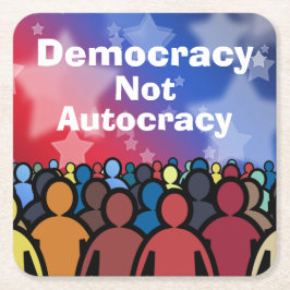 Democracy Not Autocracy Underlägg Papper Kvadrat