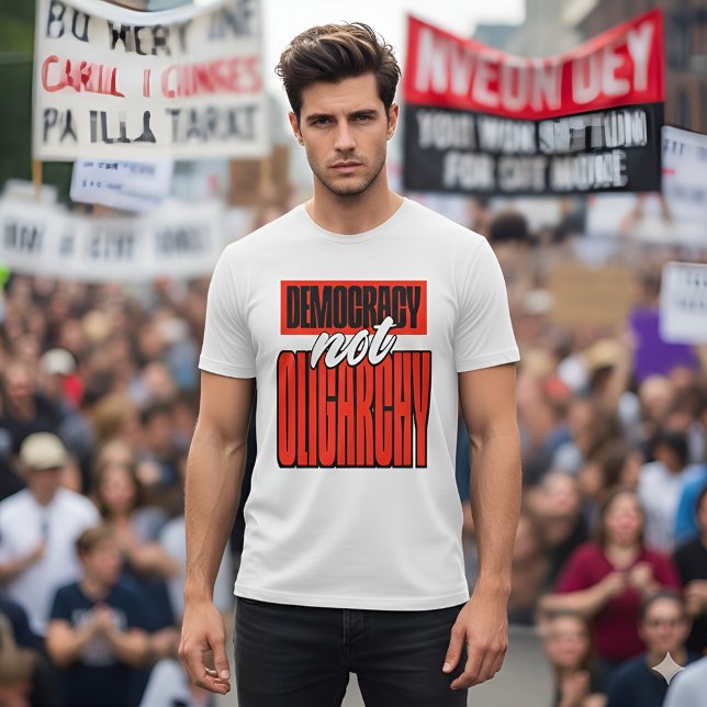 Democracy Not Oligarchy Political Activism T Shirt (Skapare uppladdad)