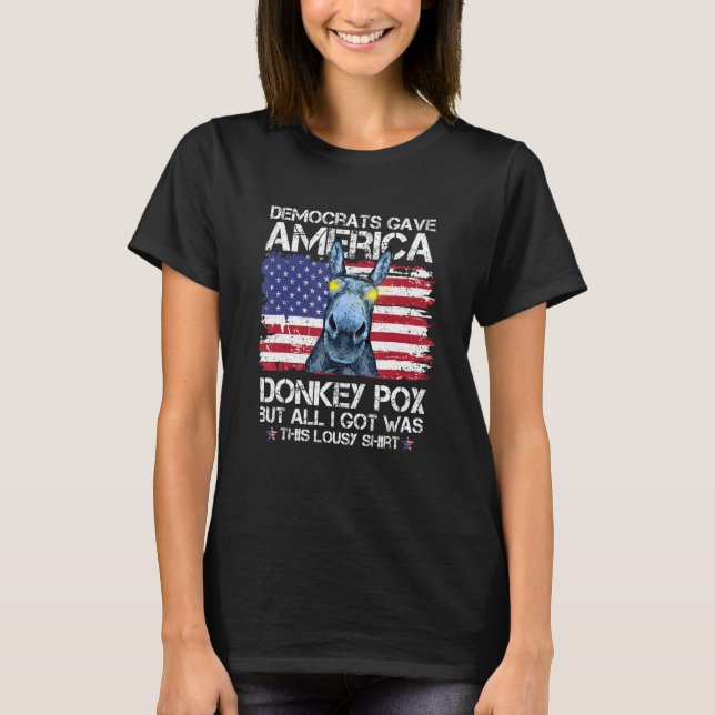 Democrats Gave American Donkey Pox Donkeypox T Shirt (Framsida)