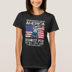Demokrater Gave American Donkey Pox Donkeypox T Shirt