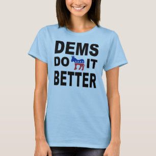 Demokrater gör det bättre kvinna T-tröja T Shirt