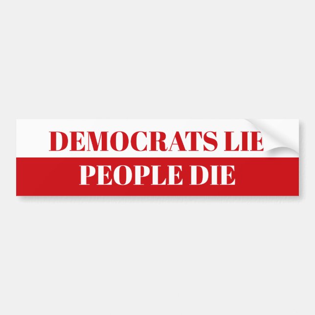 Demokrater Ljuger, folk dör Bildekal (Framsidan)