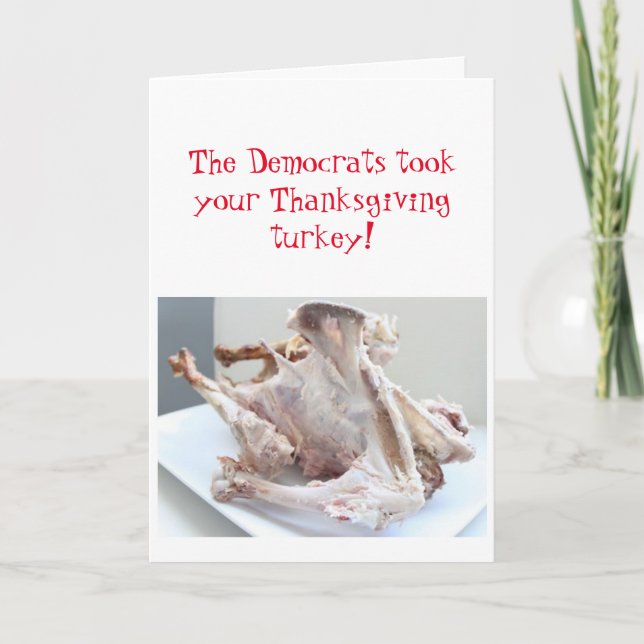 Demokrater tog din Thanksgiving kalkon! Helgkort (Framsida)
