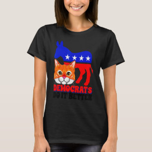 Demokraterna Gör Det Bättre Katt Politik USA Ameri T Shirt