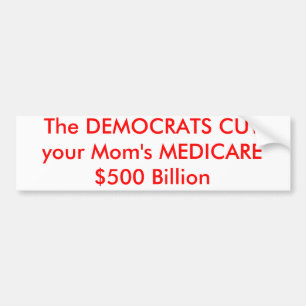 DEMOKRATERNA KLIPPTE din mamma MEDICARE $500 Bildekal