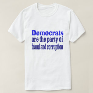 Demokraters bedrägeri och korruption t shirt