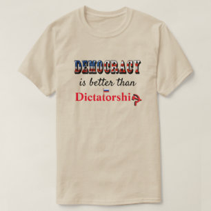 Demokrati är bättre än diktatur t shirt