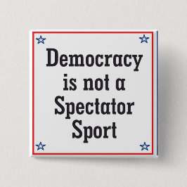 Demokrati är inte en Spectator Sport - Knapp
