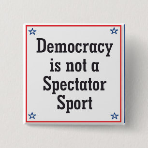 Demokrati är inte en Spectator Sport - Knapp