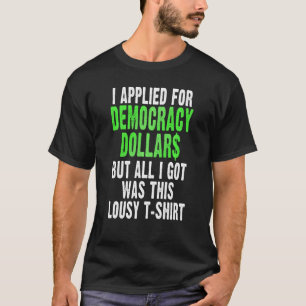 Demokrati Dollars Funny Andrew Yang Gang 2020 Gag T Shirt