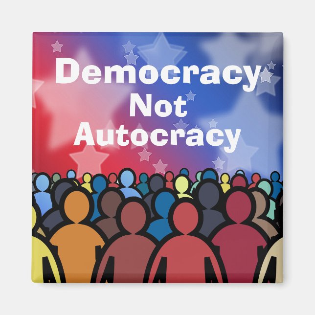 Demokrati Inte Autokrati Magnet (Framsidan)