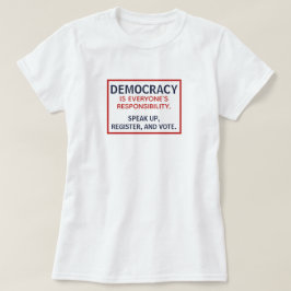 Demokratiansvar Tala uppåt Registrera omröstning T Shirt