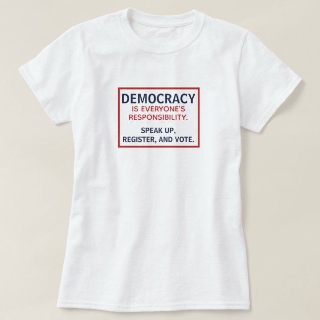 Demokratiansvar Tala uppåt Registrera omröstning T Shirt (Design framsida)