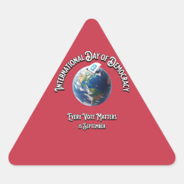Demokratidagen i internationell. Varje röst räknas Triangelformat Klistermärke