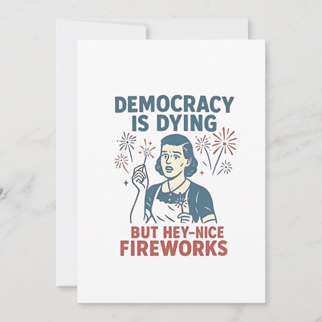 Demokratin dör, men du har bra Fireworks Meddelande (Framsida)