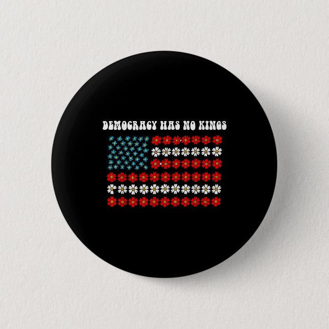 Demokratin har ingen Kung America Flagga Design Knapp (Framsida)