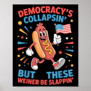 Demokratin kollapsar men dessa wienerkorvar är sla poster