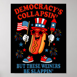 Demokratin kollapsar rolig hot dog 4 juli Demo Poster