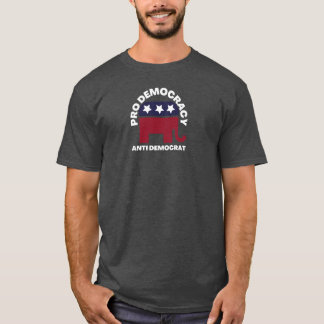 Demokratins antidemokrat | Amerikanska Politik T Shirt