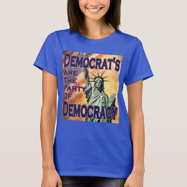 Demokratins Party är demokratins T Shirt (Framsida)