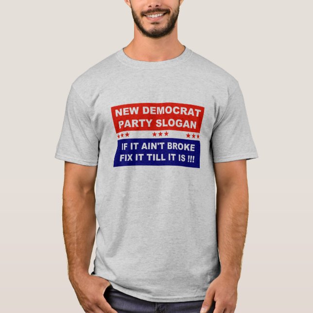Demokratisk ny party-slogan om den inte är fattig. t shirt (Framsida)