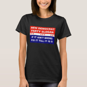 Demokratisk slogan i party om den inte är fattiga t shirt