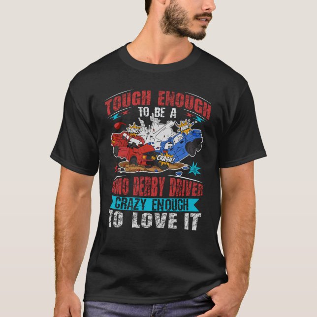 Demolition Derby Cars for a Demolition Derby Drive T Shirt (Framsida)