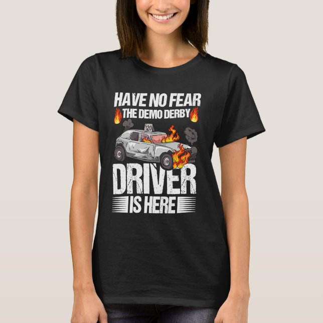 Demolition Derby Cars for a Demolition Derby Drive T Shirt (Framsida)