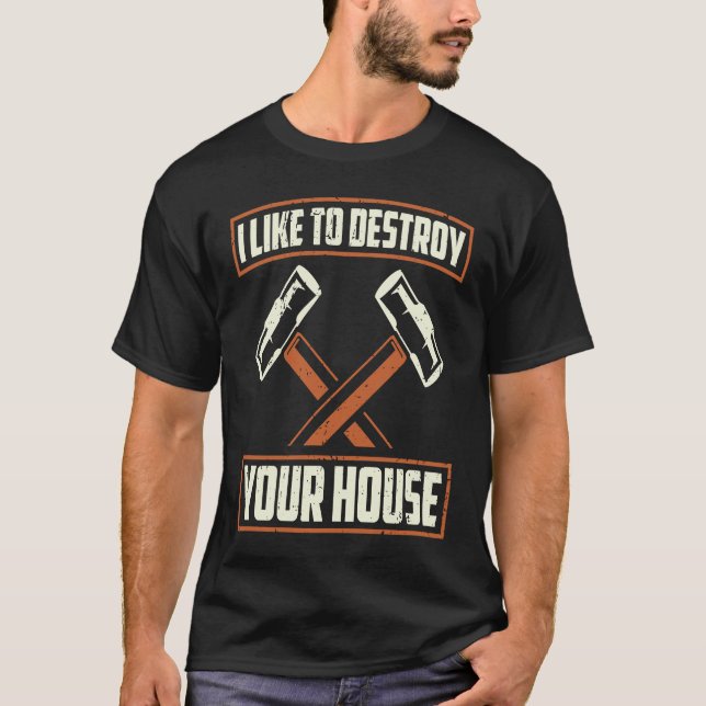 Demolition Man For DIY House Construction Demoliti T Shirt (Framsida)