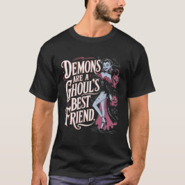 Demoner är en Ghouls bästa vän T Shirt
