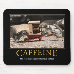 Demotivational Mousepad: Koffein Musmatta