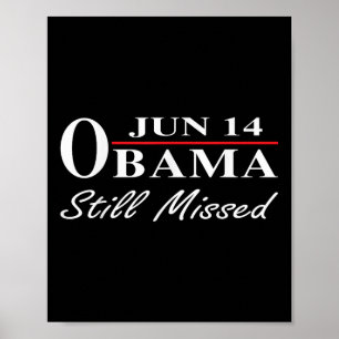 Den 14 juni 2010, Obama, fortfarande mist apprec Poster