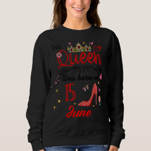 Den 15 juni i år föddes drottningen den 15 juni t shirt