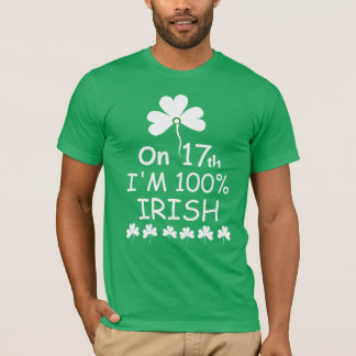 "Den 17:e är jag 100 % irländare" T Shirt