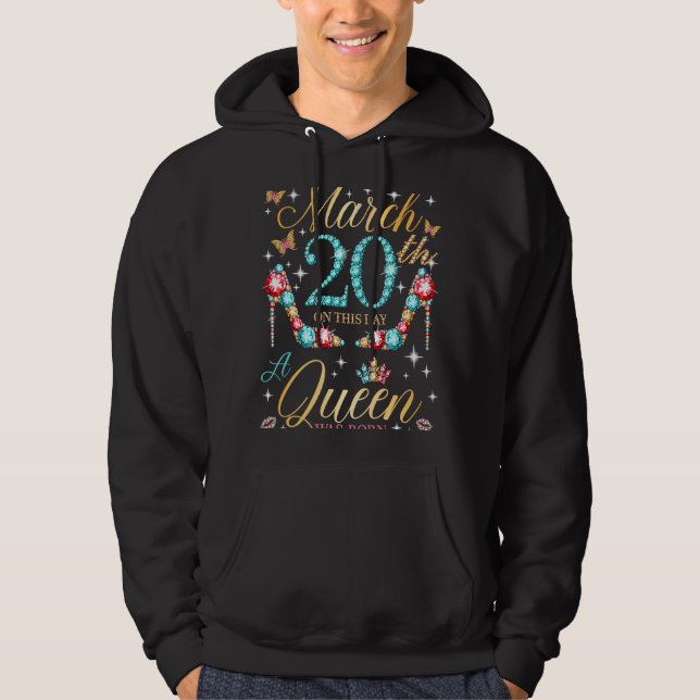 Den 20 mars föddes en drottning den 20 mars hoodie (Framsida)