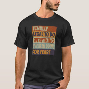 Den 21:a födelsedagen ger äntligen laglig rätt att t shirt
